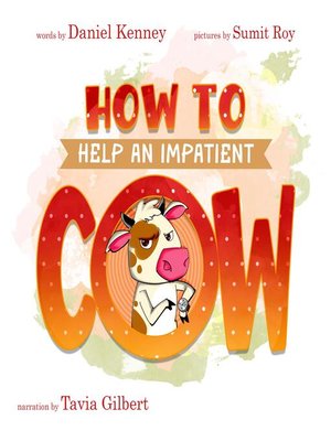cover image of How to Help an Impatient Cow